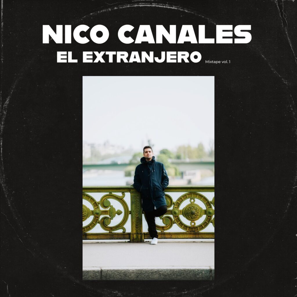 Desde París Nico Canales presenta  su disco debut “El Extranjero”