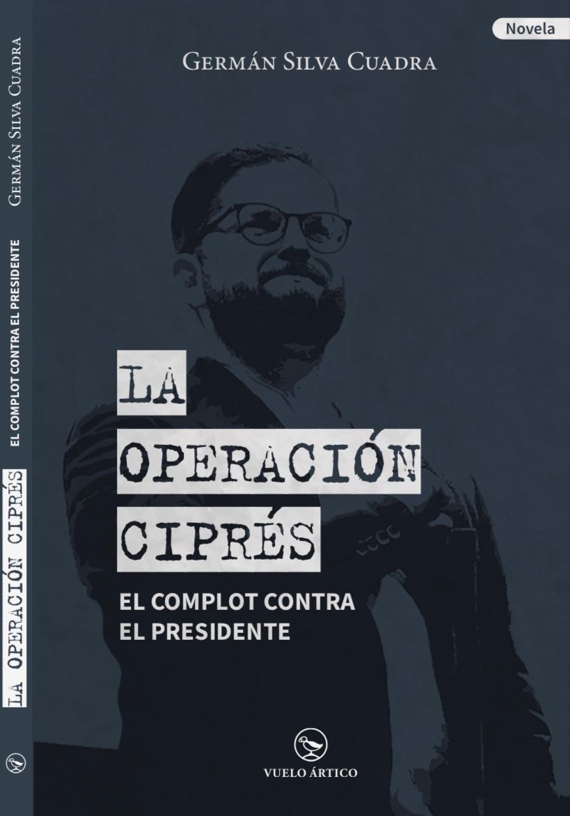 La operación Ciprés: La primera novela en Chile que tiene como protagonista a un presidente en ejercicio