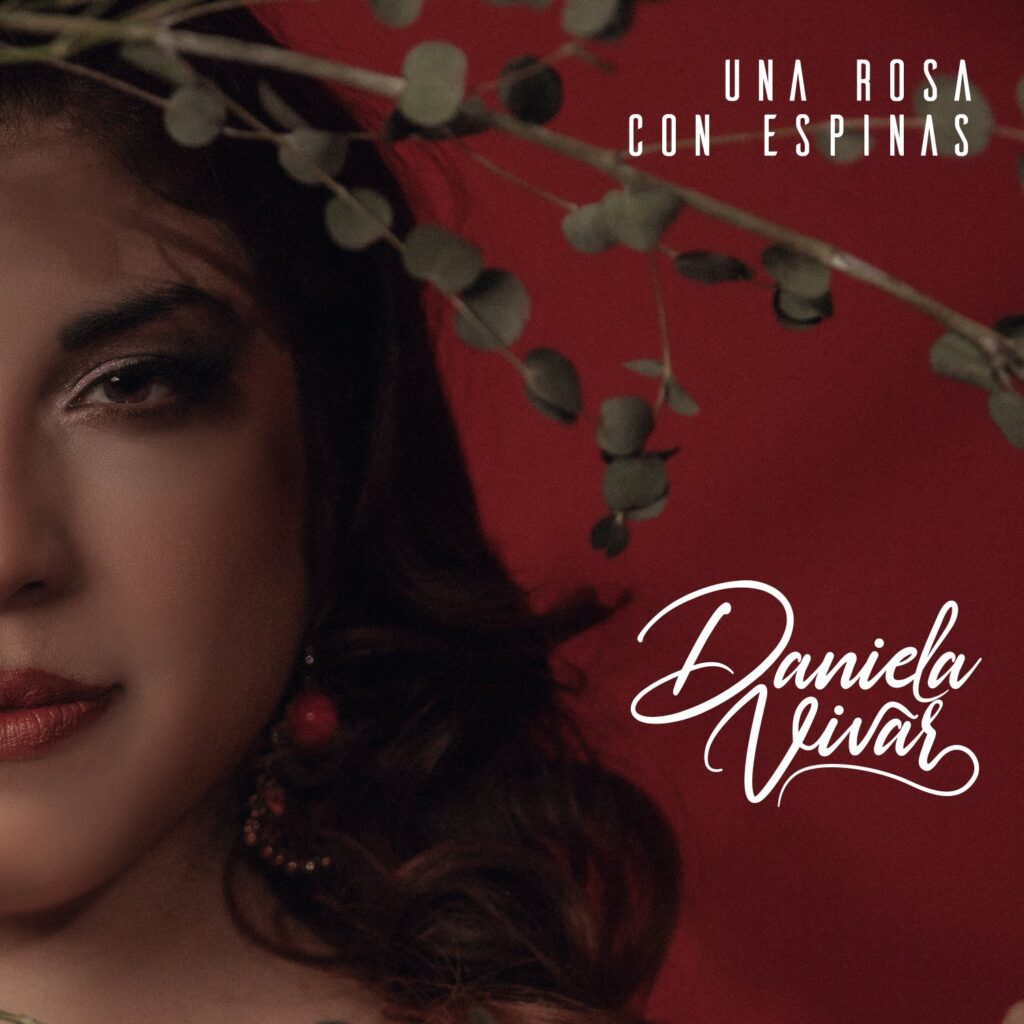 Escucha “Una Rosa Con Espinas”, el segundo single de Daniela Vivar