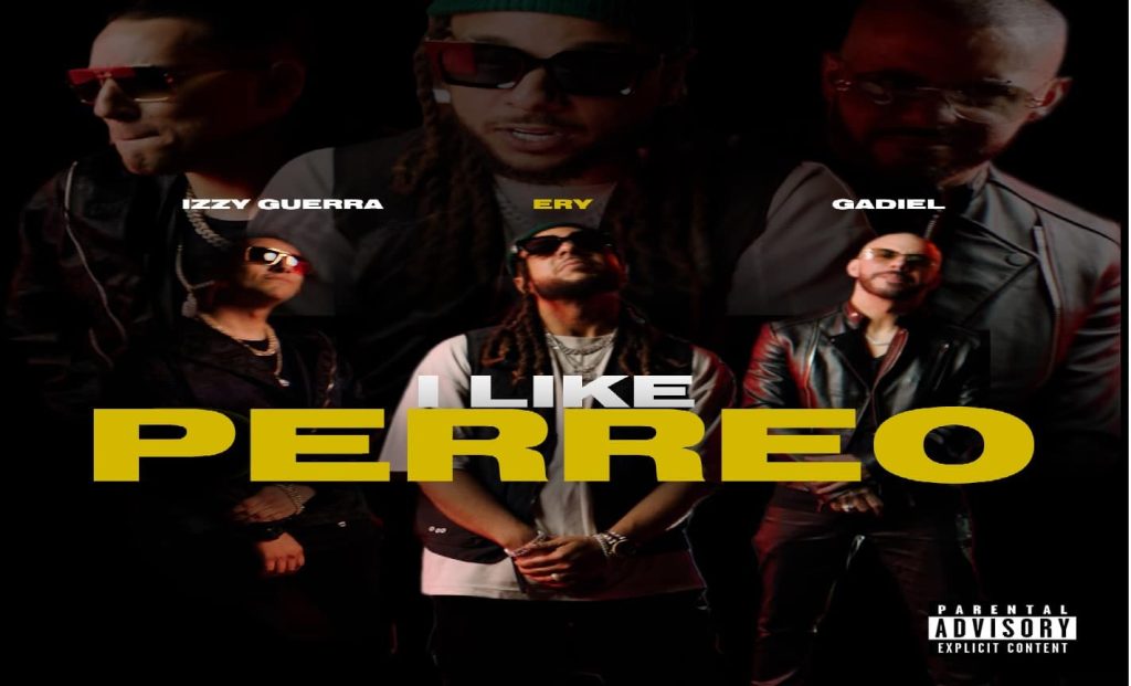 Izzy Guerra, Ery y Gadiel se unen en “I like perreo”