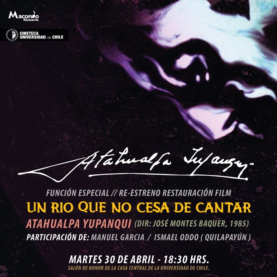 Se estrena versión restaurada del documental de Atahualpa Yupanqui “Un Río que no Cesa de Cantar” 