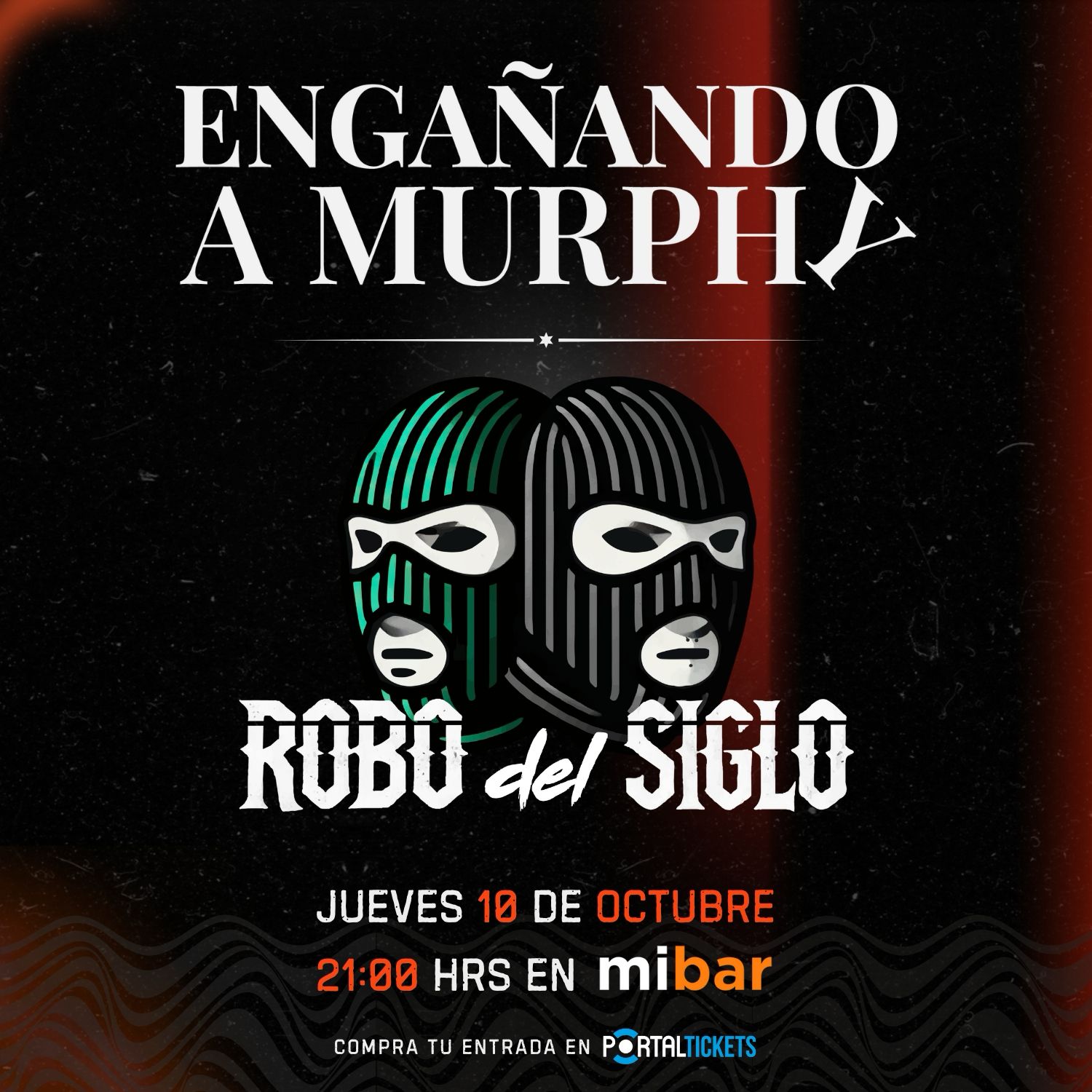 Engañando a Murphy y Robo del Siglo ofrecen show en Mibar