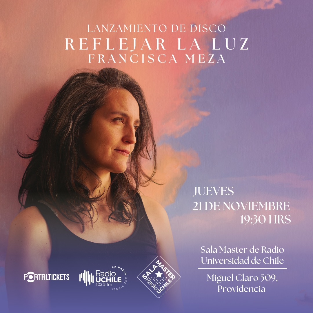 Francisca Meza lanza su álbum "Reflejar la luz" con presentación en Sala Master de la Radio U. de Chile