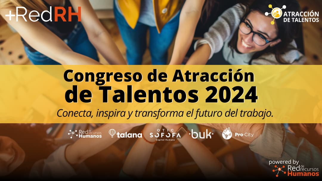 Reinventando el futuro del talento: Congreso de Atracción 2024