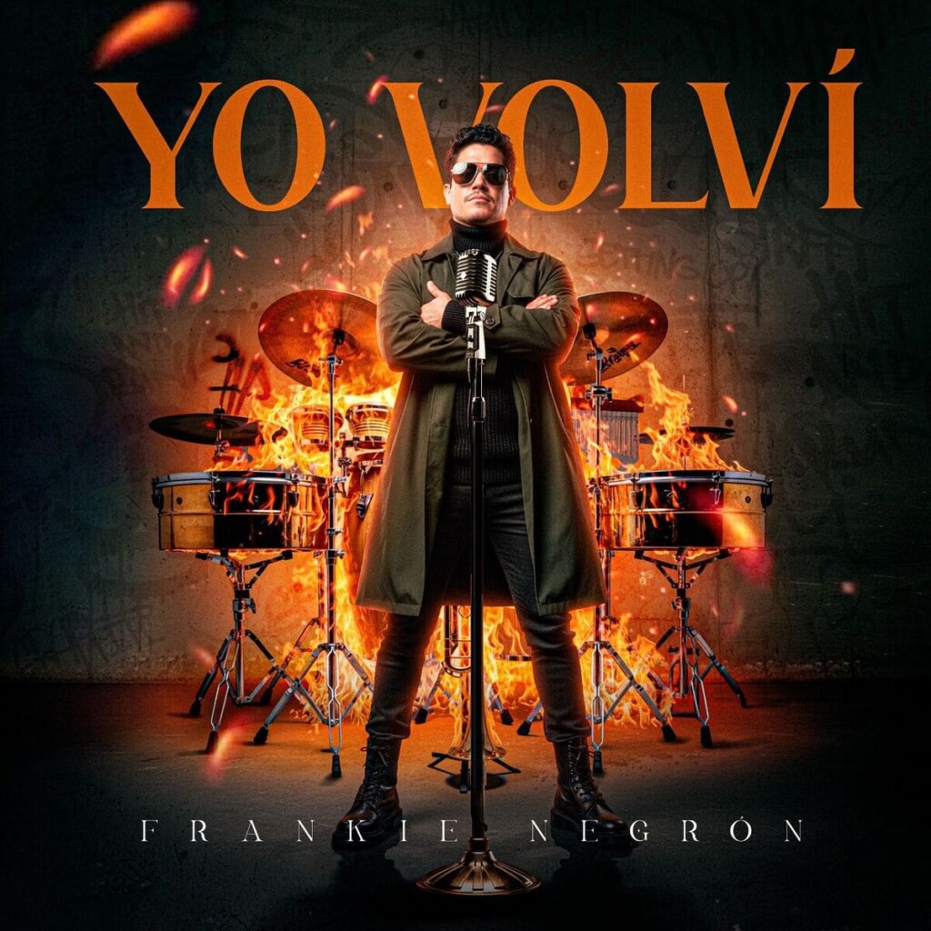 Frankie Negrón regresa a la salsa con fuerza con su nuevo sencillo “Yo Volví”