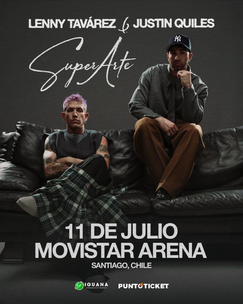 Justin Quiles y Lenny Tavárez anuncian su regreso a Chile con la gira “Superarte”: se presentarán el 11 de julio en el Movistar Arena