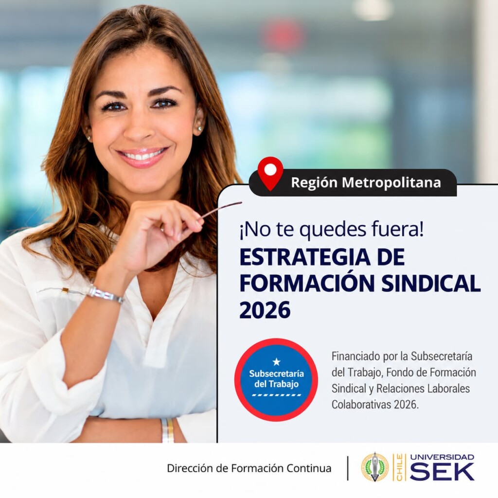 Universidad SEK impulsa nueva instancia de formación sindical para trabajadores y trabajadoras de la RM
